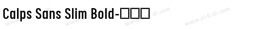Calps Sans Slim Bold字体转换